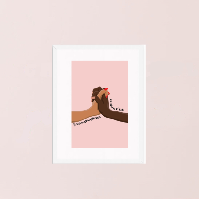 Your struggle is my struggle. Tu lucha es mi lucha poster print. Designed by Latina brand GRL Collective.