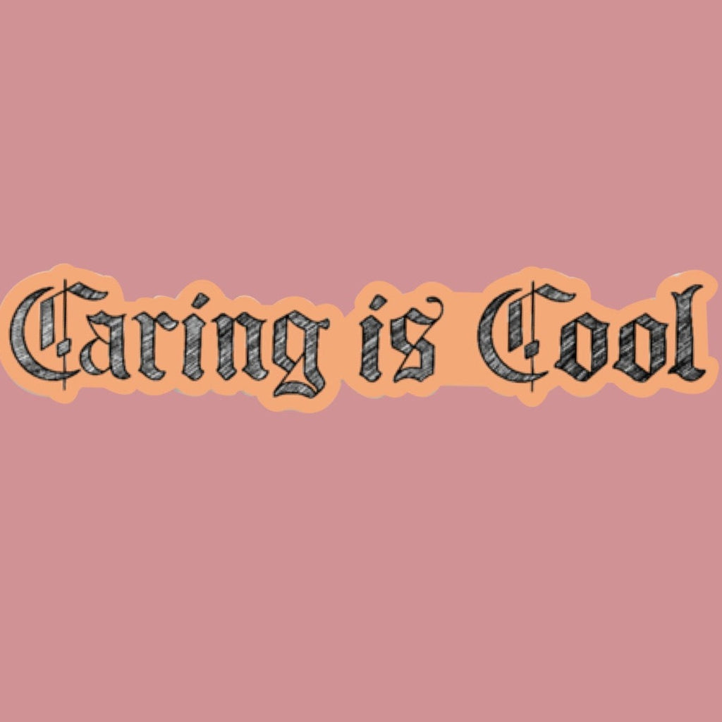 Caring Is Cool Sticker