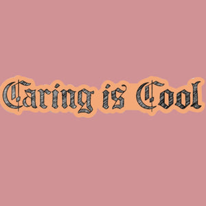 Caring Is Cool Sticker